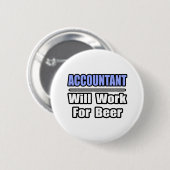 Buchhalter...wird für Bier arbeiten Button (Vorne & Hinten)