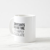 Buchhalter ziehen nie sich zurück kaffeetasse (Vorderseite Links)