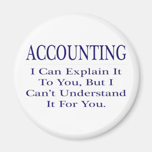 Buchhaltung Joke .. Erklären Sie nicht verstehen Magnet