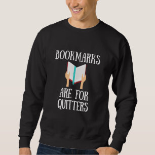 Buchleser-Zitat Lesezeichen sind für Aufgeber Read Sweatshirt