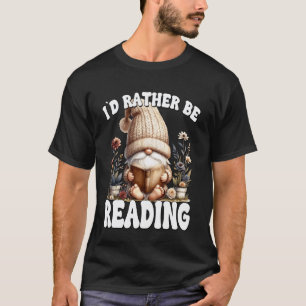 Buchliebhaber-Gnom für Bibliothekar-Lehrer Ich wür T-Shirt