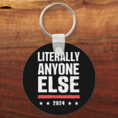 buchstäblich jeder andere 2024 lustige politische schlüsselanhänger (Vorderseite)