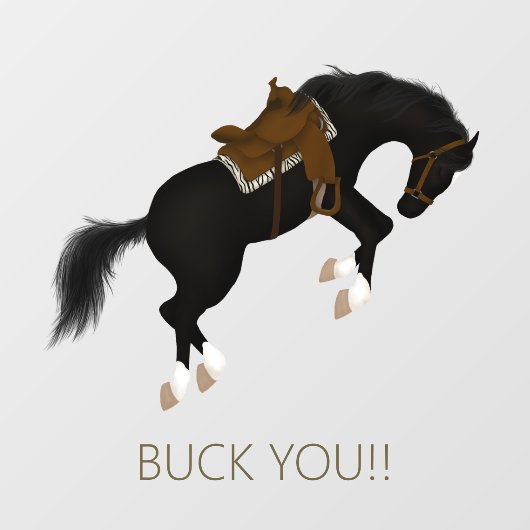 Buck dich! Funny Black Horse Fensteraufkleber (Blatt)