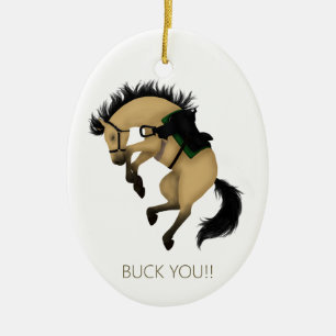 Buck dich! Funny Buckskin Pferd Custom Keramik Ornament
