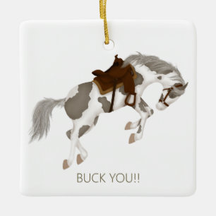 Buck dich! Funny Pinto Pferd Keramikornament