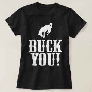 Buck Dich! Lustiger Western Cowboy T-Shirt