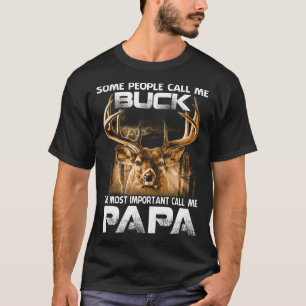 Buck die wichtigste nennen mich PAPA T-Shirt