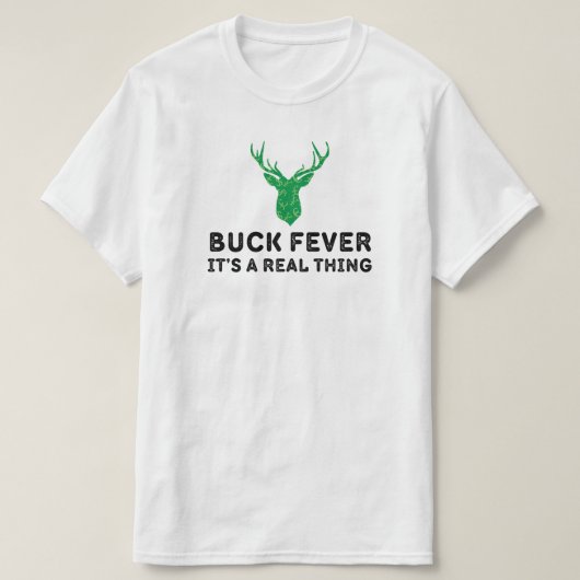 Buck Fieber Es ist eine echte Sache - Hirschjagd T-Shirt (Design vorne)
