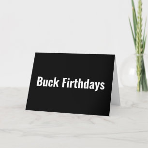 Buck Firthdays, unglaublich witzig Geburtstag Dankeskarte