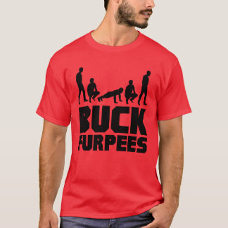 Buck Furpees Burpees Fitness lustig T-Shirt