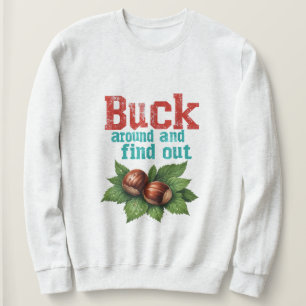 Buck herum und finde es lustig heraus Ohio Zuhause Sweatshirt