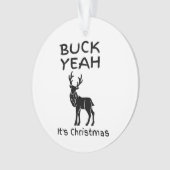 BUCK Ja, es ist Weihnachtslustig Ornament (Vorderseite)