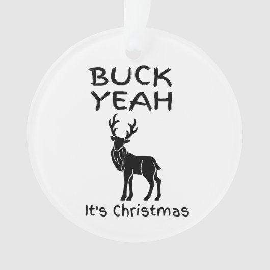 BUCK Ja, es ist Weihnachtslustig Ornament (Vorderseite)
