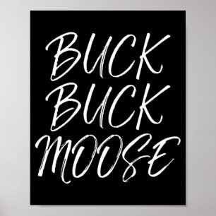 Buck Moose Outdoor Fun Jagen Zitat Poster