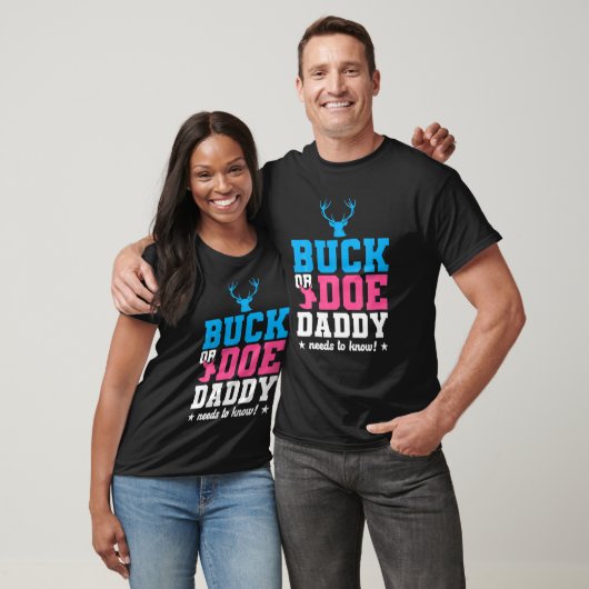 Buck oder Doe Gender zeigen Buck oder Doe Daddy Bu T-Shirt (Unisex)