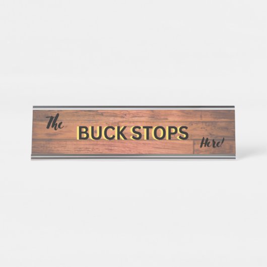 Buck Stops Hier Schreibtischschild Schreibtischnamensplakette (Vorderseite )