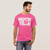 Buck Yeah Funny Deer Jagdpuff T-Shirt (Vorne ganz)