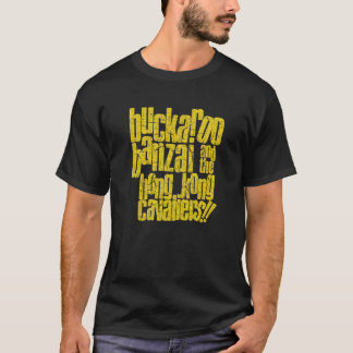 Buckaroo Banzai und die Hong Kong Cavaliers!! . T-Shirt