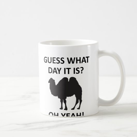Buckel-Tageskamel-lustige Mittwoch-Tasse Kaffeetasse (Rechts)
