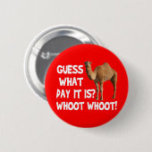 Buckel-Tageskamel-Vermutung, welcher Tag es ist Button (Vorne & Hinten)