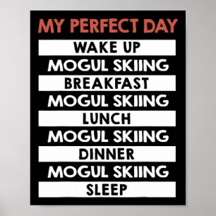 Buckelpisten-Skifahren Mein perfekter Skifahrertag Poster