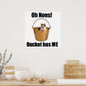 Bucket Cat Poster (Küche)