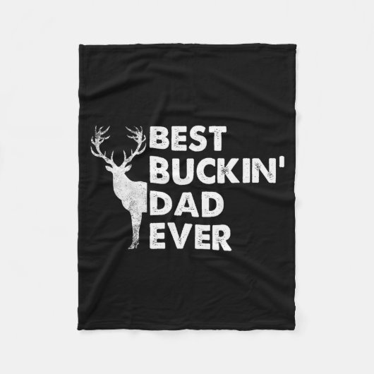 Buckin' Dad Ever Deer Hunting Bucking Fathers Day Fleecedecke (Vorderseite)