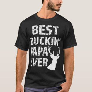 Buckin' Papa Ever Hirschjagd T-Shirt