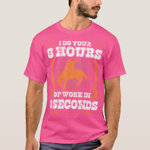 Bucking Bronco 8 Sekunden Arbeit Rodeo Cowboy Bron T-Shirt