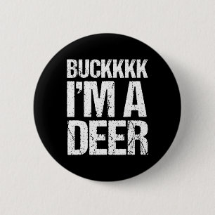 Buckkkkk Ich bin ein Hirschkostüm Funny Easy Anima Button