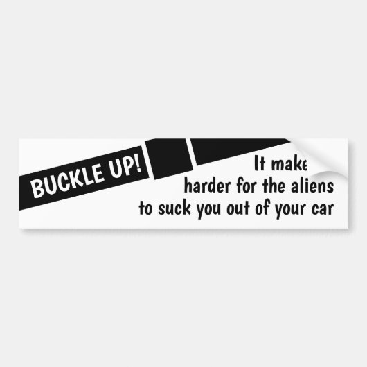 Buckle Up Aliens Are Coming To get You Autoaufkleber (Vorne)