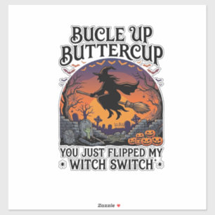 Bucle Up Buttercup Hexen Schalter Halloween Besen  Aufkleber