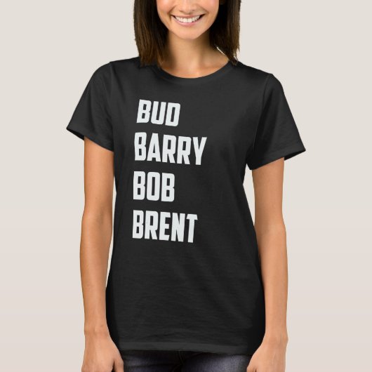 Bud Barry Bob Brent T-Shirt (Vorderseite)