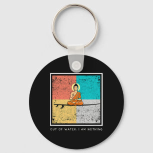 Buddha Auf Surfboard - Ohne Wasser Bin Ich Nichts  Schlüsselanhänger