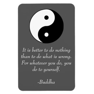 Buddha - Berühmte Zitate - Tun Sie nichts falsch Magnet