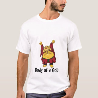 Buddha, Buddha, Körper eines GOTTES T-Shirt