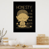 Buddha Ehrlichkeit ist besser Poster (Küche)