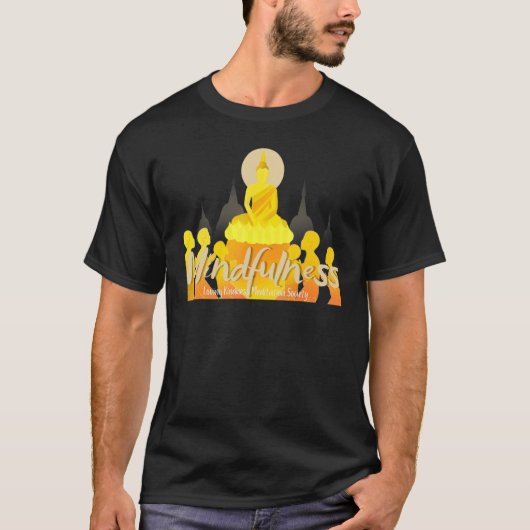 Buddha Gautama Mindfulness Peace Loving Kindness M T-Shirt (Vorderseite)