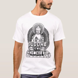 Buddha ist mein Homeboy T-Shirt
