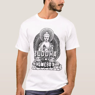 Buddha ist mein Homeboy T-Shirt
