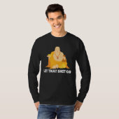 Buddha Monk Namaste Buddhism Pray Let Worries Trou T-Shirt (Vorne ganz)