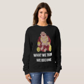 Buddha Monk Namaste Buddhism What We Think We Beco Sweatshirt (Vorne ganz)