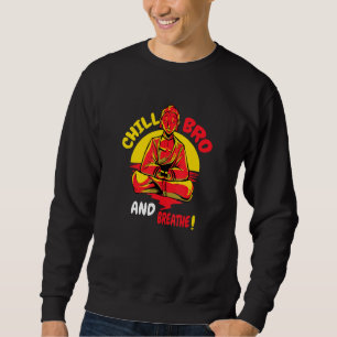 Buddha Monk Namaste Buddhismus nur Entspannen oder Sweatshirt