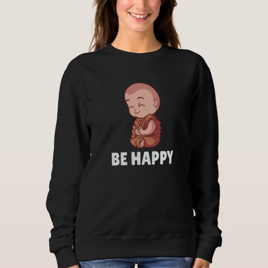 Buddha Monk Namaste Praying Pray Smile Happy Laugh Sweatshirt (Vorderseite)