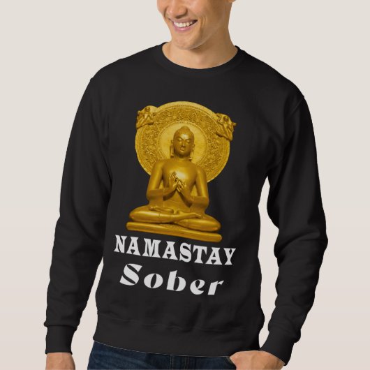 Buddha Namastay Sober Alcoholic Abstinence Hope So Sweatshirt (Vorderseite)