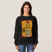 Buddha Was Born In Nepal Nepali Nepalese Sweatshirt (Vorne ganz)