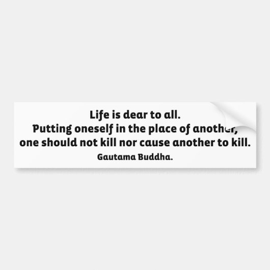 Buddha-Zitat: Das Leben ist zu allen lieb Autoaufkleber (Vorne)