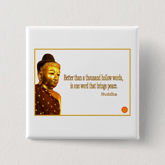 Buddha-Zitat ~ eins Wort, das Frieden holt Button (Vorderseite)