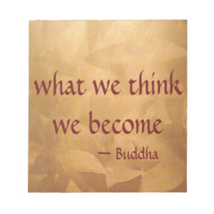 Buddha Zitat; Was Wir Denken Werden Wir Notizblock