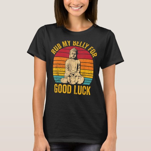 Buddhism Buddha Buddhist Retro Rub My Belly for Go T-Shirt (Vorderseite)